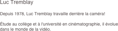 Luc Tremblay
Depuis...