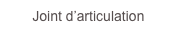Joint d’articulation