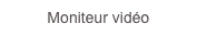 Moniteur vidéo